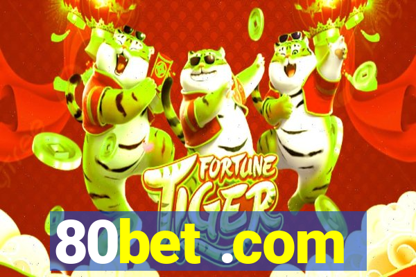 80bet .com